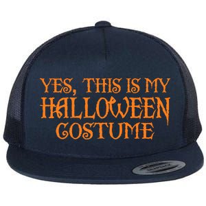 Yes This Is My Halloween Costume Flat Bill Trucker Hat