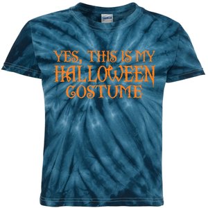 Yes This Is My Halloween Costume Kids Tie-Dye T-Shirt