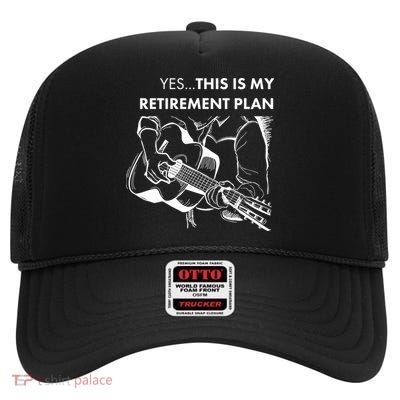 Yes This Is My Retirement Plan Guitar High Crown Mesh Back Trucker Hat