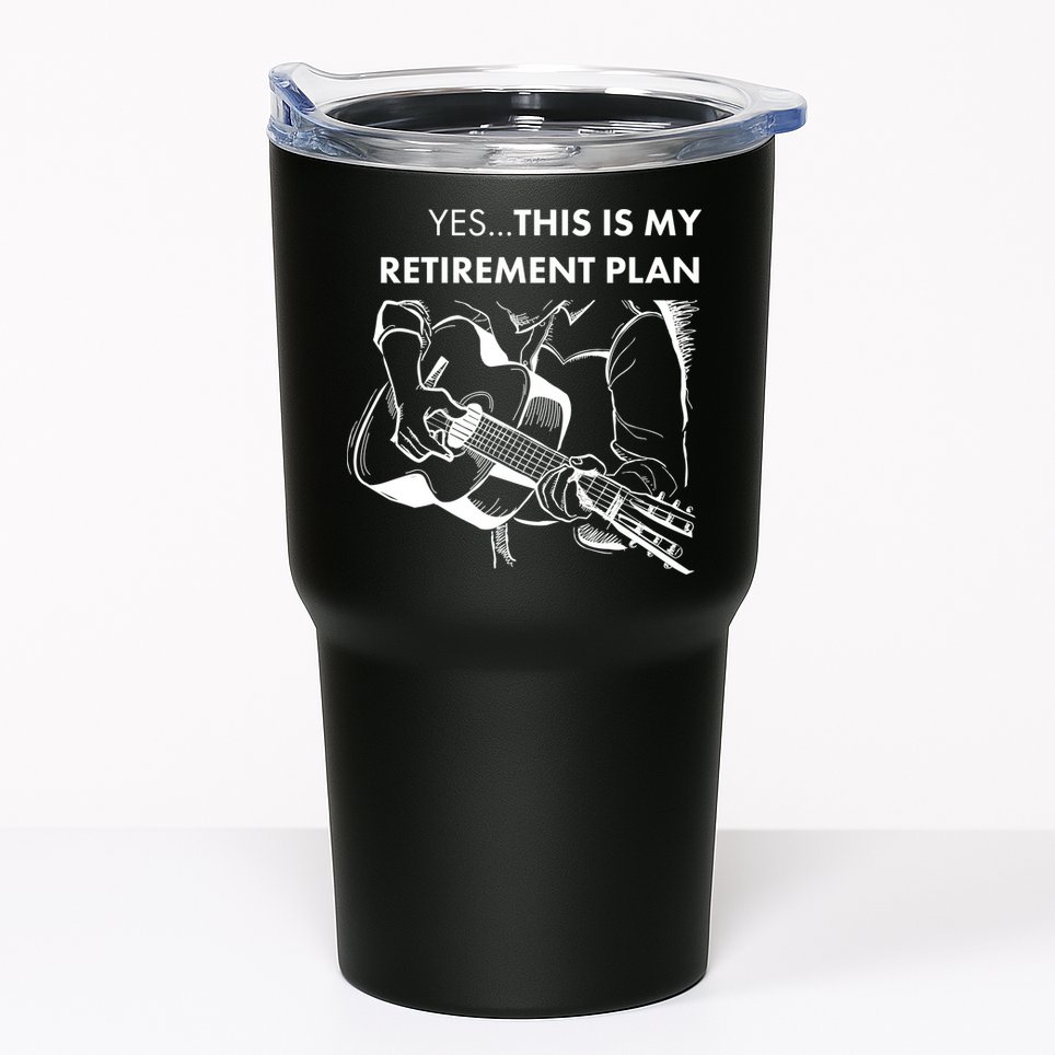 Yes This Is My Retirement Plan Guitar Tumbler