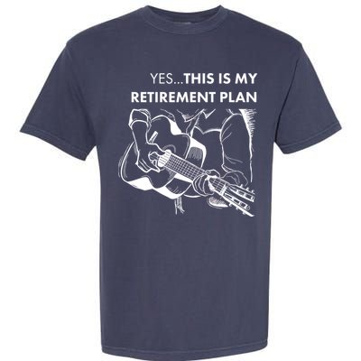 Yes This Is My Retirement Plan Guitar Garment-Dyed Heavyweight T-Shirt