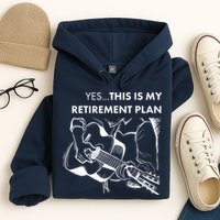Yes This Is My Retirement Plan Guitar Hoodie