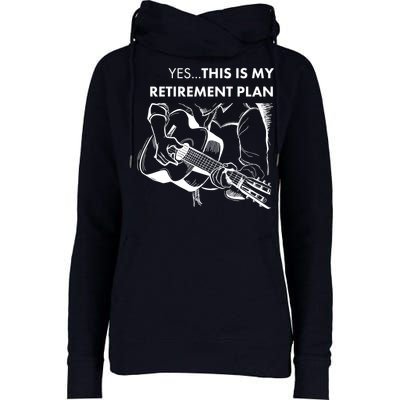 Yes This Is My Retirement Plan Guitar Womens Funnel Neck Pullover Hood