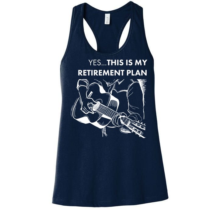 Yes This Is My Retirement Plan Guitar Women's Racerback Tank