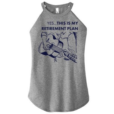 Yes This Is My Retirement Plan Guitar Women's Perfect Tri Rocker Tank