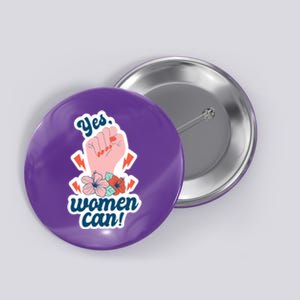 Yes Women Can Floral Button