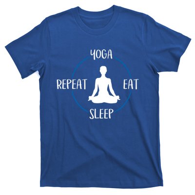 Yoga Eat Sleep Repeat Gift For Yogis And Yoga Lovers Great Gift T-Shirt