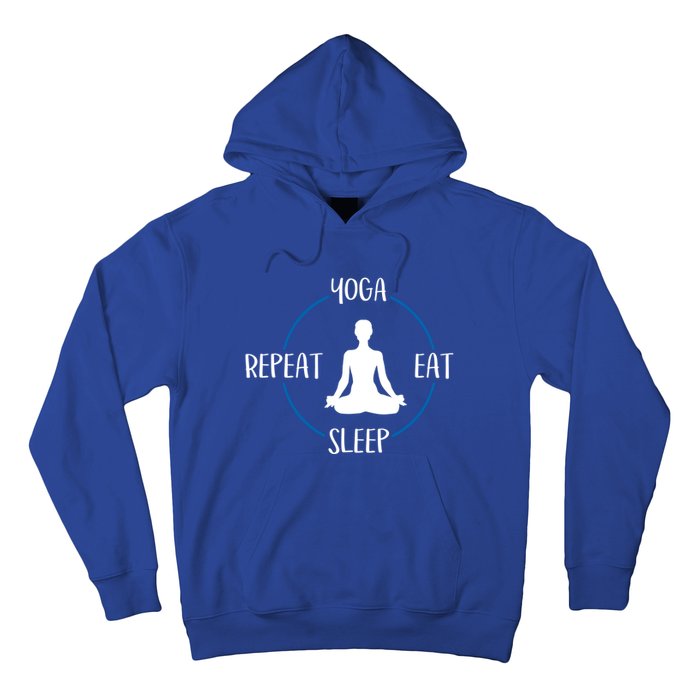 Yoga Eat Sleep Repeat Gift For Yogis And Yoga Lovers Great Gift Hoodie