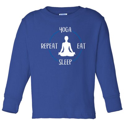 Yoga Eat Sleep Repeat Gift For Yogis And Yoga Lovers Great Gift Toddler Long Sleeve Shirt