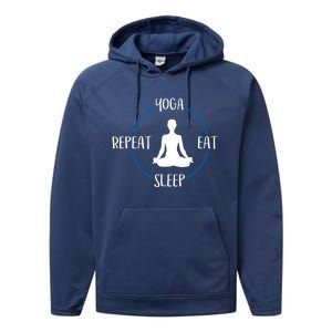 Yoga Eat Sleep Repeat Gift For Yogis And Yoga Lovers Great Gift Performance Fleece Hoodie