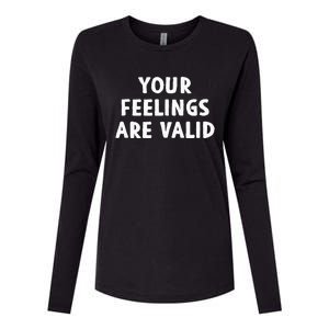 Your Feelings Are Valid Mental Health Support Family Womens Cotton Relaxed Long Sleeve T-Shirt