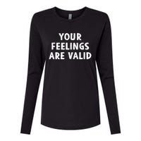 Your Feelings Are Valid Mental Health Support Family Womens Cotton Relaxed Long Sleeve T-Shirt