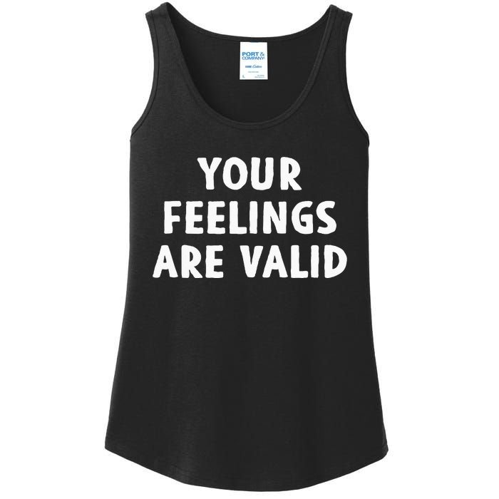 Your Feelings Are Valid Mental Health Support Family Ladies Essential Tank