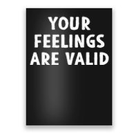 Your Feelings Are Valid Mental Health Support Family Poster