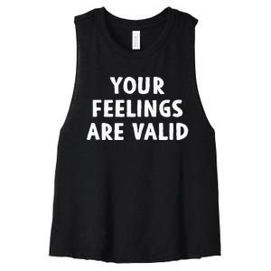 Your Feelings Are Valid Mental Health Support Family Women's Racerback Cropped Tank