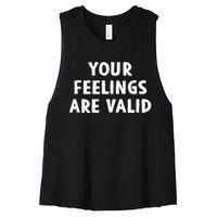 Your Feelings Are Valid Mental Health Support Family Women's Racerback Cropped Tank