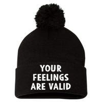 Your Feelings Are Valid Mental Health Support Family Pom Pom 12in Knit Beanie