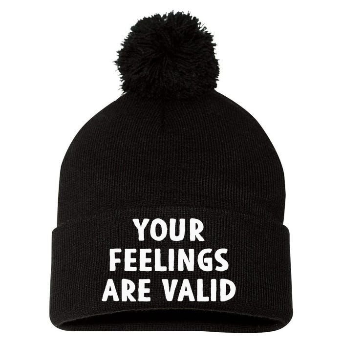 Your Feelings Are Valid Mental Health Support Family Pom Pom 12in Knit Beanie