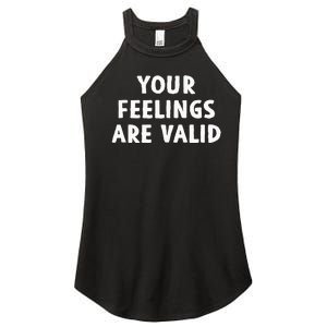 Your Feelings Are Valid Mental Health Support Family Women's Perfect Tri Rocker Tank