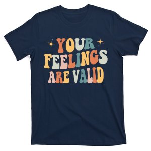 Your Feelings Are Valid Cute Retrotal Health Awareness T-Shirt