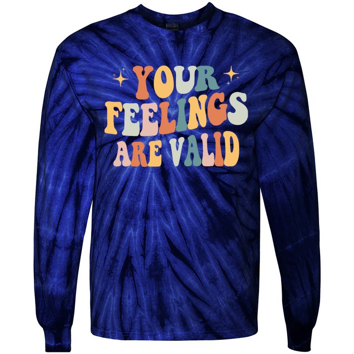 Your Feelings Are Valid Cute Retrotal Health Awareness Tie-Dye Long Sleeve Shirt