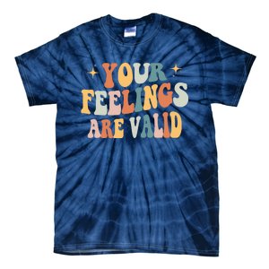 Your Feelings Are Valid Cute Retrotal Health Awareness Tie-Dye T-Shirt