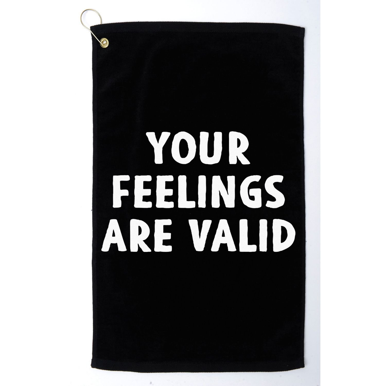 Your Feelings Are Valid Mental Health Support Family Golf Towel