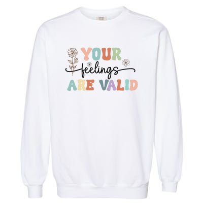 Your Feelings Are Valid Cute Retro Mental Health Awareness Garment-Dyed Sweatshirt