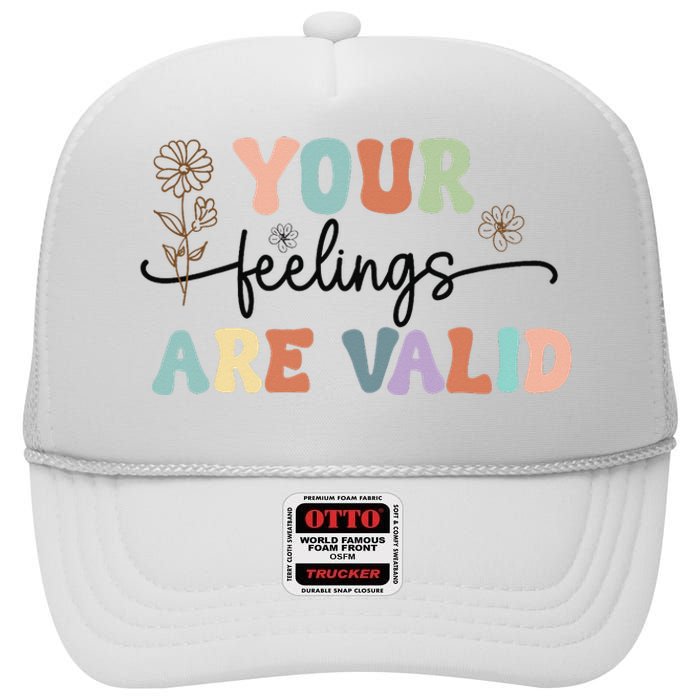 Your Feelings Are Valid Cute Retro Mental Health Awareness High Crown Mesh Back Trucker Hat