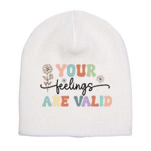 Your Feelings Are Valid Cute Retro Mental Health Awareness Short Acrylic Beanie