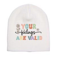 Your Feelings Are Valid Cute Retro Mental Health Awareness Short Acrylic Beanie