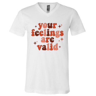 Your Feelings Are Valid Mental Health Matters Awareness V-Neck T-Shirt