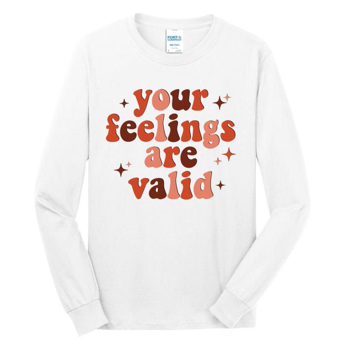 Your Feelings Are Valid Mental Health Matters Awareness Tall Long Sleeve T-Shirt