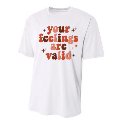 Your Feelings Are Valid Mental Health Matters Awareness Performance Sprint T-Shirt