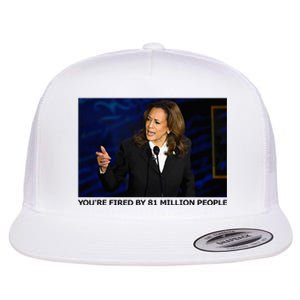 YouRe Fired By 81 Million People Flat Bill Trucker Hat