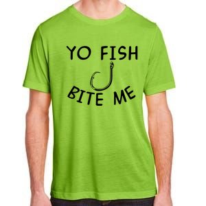 Yo Fish Bite Me Cool Gift Adult ChromaSoft Performance T-Shirt