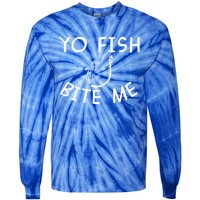 Yo Fish Bite Me Cool Gift Tie-Dye Long Sleeve Shirt