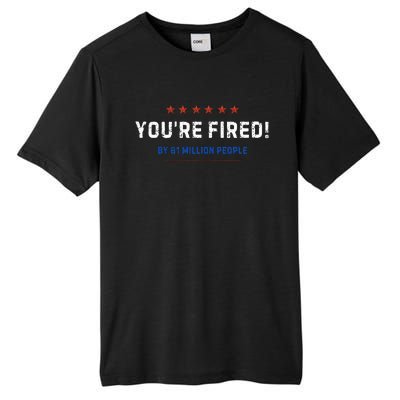 You’Re Fired By 81 Million People Tall Fusion ChromaSoft Performance T-Shirt