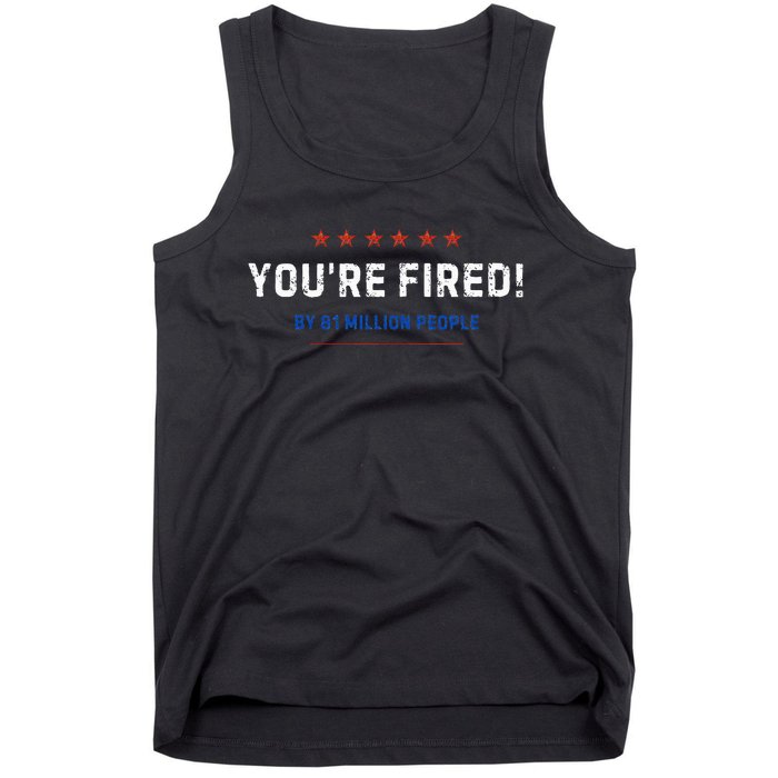 You’Re Fired By 81 Million People Tank Top