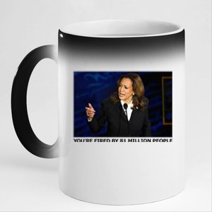 YouRe Fired By 81 Million People 11oz Black Color Changing Mug