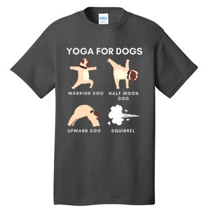 Yoga For Dogs Squirrel Funny Yoga Wear Tall T-Shirt