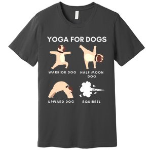 Yoga For Dogs Squirrel Funny Yoga Wear Premium T-Shirt