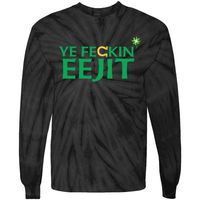 Ye Feckin Eejit St. Patrick's Day Saint Paddy Irish Ireland Tie-Dye Long Sleeve Shirt