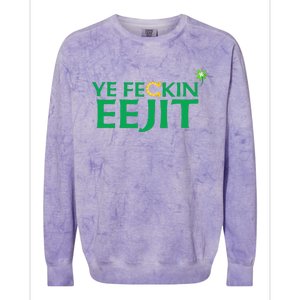 Ye Feckin Eejit St. Patrick's Day Saint Paddy Irish Ireland Colorblast Crewneck Sweatshirt