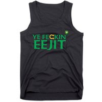 Ye Feckin Eejit St. Patrick's Day Saint Paddy Irish Ireland Tank Top