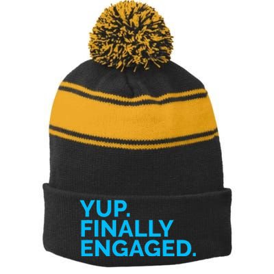 Yup Finally Engaged Stripe Pom Pom Beanie