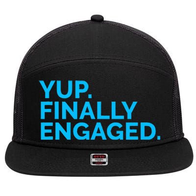 Yup Finally Engaged 7 Panel Mesh Trucker Snapback Hat