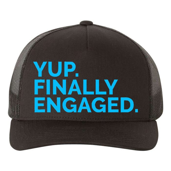 Yup Finally Engaged Yupoong Adult 5-Panel Trucker Hat