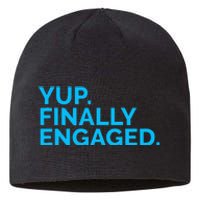 Yup Finally Engaged Sustainable Beanie