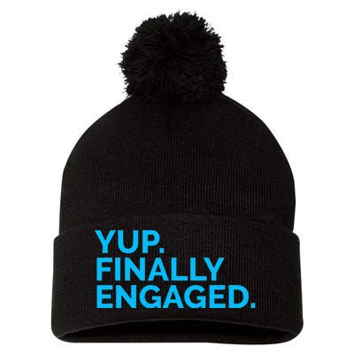 Yup Finally Engaged Pom Pom 12in Knit Beanie